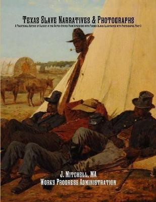 Texas Slave Narratives & Photographs(English, Paperback, Administration Works Progress)