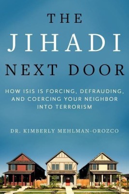 The Jihadi Next Door(English, Hardcover, Mehlman-Orozco Kimberly)