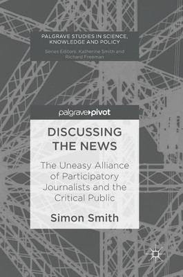 Discussing the News(English, Hardcover, Smith Simon)