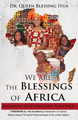 We Are The Blessings Of Africa(English, Paperback, Itua Queen Blessing)