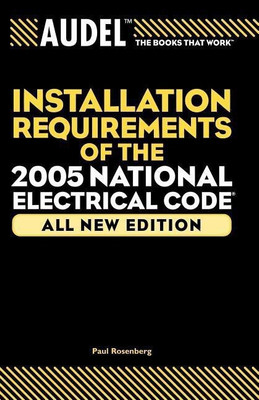 Audel Installation Requirements of the 2005 National Electrical Code(English, Paperback, Rosenberg Paul)