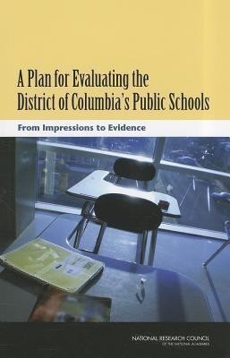 A Plan for Evaluating the District of Columbia's Public Schools(English, Paperback, National Research Council)