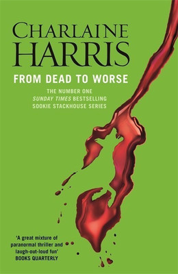 From Dead to Worse(English, Paperback, Harris Charlaine)