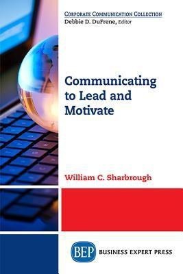 Communicating to Lead and Motivate(English, Paperback, SHARBROUGH)