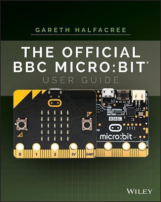 The Official BBC micro:bit User Guide(English, Paperback, Halfacree Gareth)