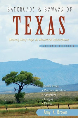 Backroads & Byways of Texas(English, Paperback, Brown Amy K.)