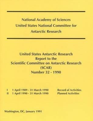 The United States Antarctic Research Report to the Scientific Committee on Antarctic Research (SCAR)(English, Paperback, National Research Council)