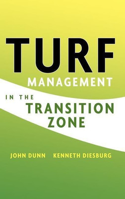 Turf Management in the Transition Zone(English, Hardcover, Dunn John)