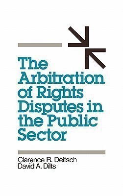 The Arbitration of Rights Disputes in the Public Sector(English, Hardcover, Deitsch Clarence R.)