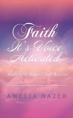 Faith-It's Voice Activated(English, Paperback, Nazer Amelia)