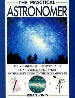 The Practical Astronomer(English, Paperback, Jones Brian)