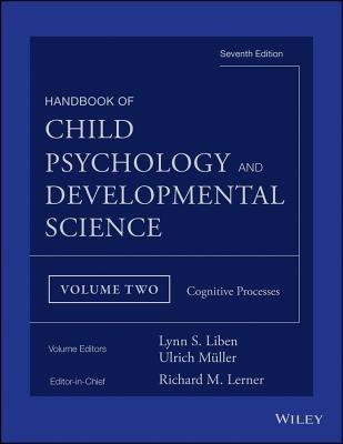 Handbook of Child Psychology and Developmental Science, Cognitive Processes(English, Hardcover, unknown)