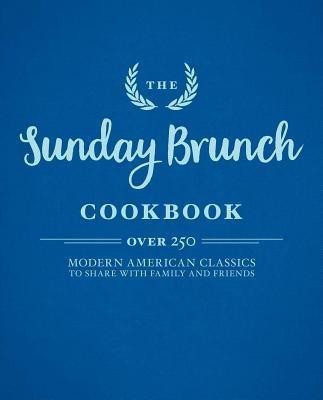 The Sunday Brunch Cookbook(English, Hardcover, Cider Mill Press)