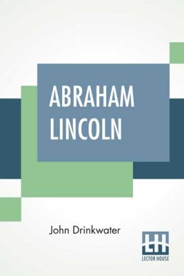 Abraham Lincoln(English, Undefined, Drinkwater John)