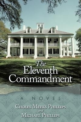 The Eleventh Commandment(English, Paperback, Phillips Choles Meeks)