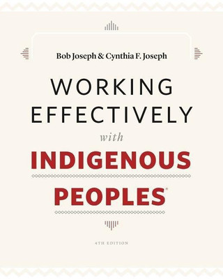 Working Effectively with Indigenous Peoples(R)(English, Paperback, Joseph Bob)