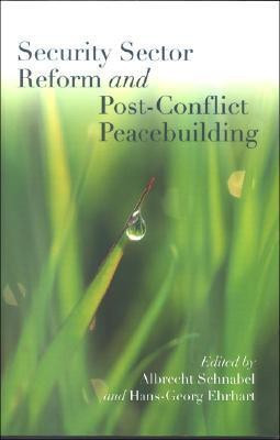 Security sector reform and post-conflict peacebuilding(English, Paperback, United Nations University)