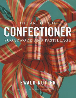 The Art of the Confectioner(English, Hardcover, Notter Ewald)