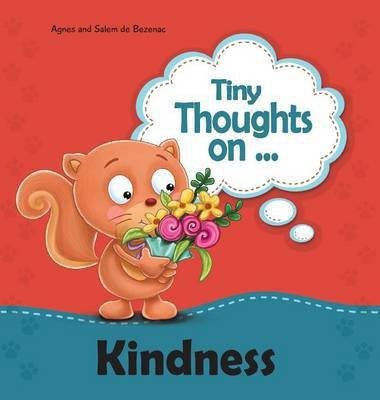 Tiny Thoughts on Kindness(English, Hardcover, De Bezenac Agnes)