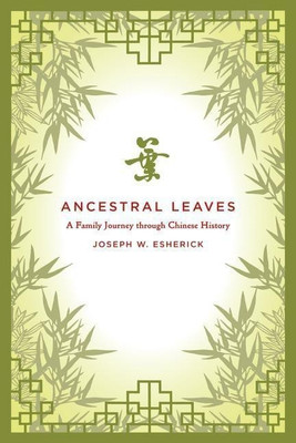 Ancestral Leaves(English, Paperback, Esherick Joseph W.)