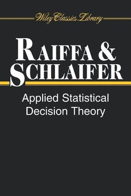 Applied Statistical Decision Theory(English, Paperback, Raiffa Howard)
