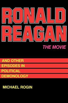 Ronald Reagan The Movie(English, Paperback, Rogin Michael)