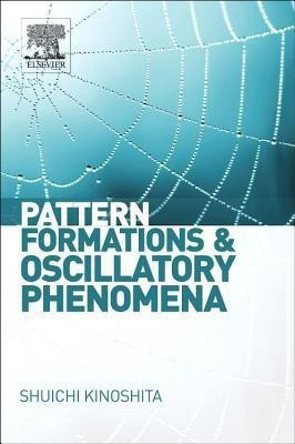 Pattern Formations and Oscillatory Phenomena(English, Paperback, unknown)