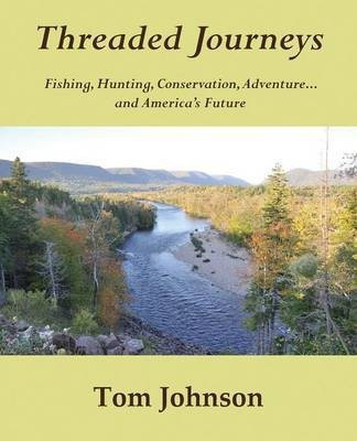 Threaded Journeys(English, Paperback, Johnson Tom)