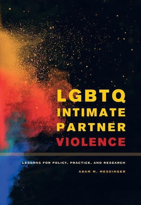 LGBTQ Intimate Partner Violence(English, Hardcover, Messinger Adam M.)