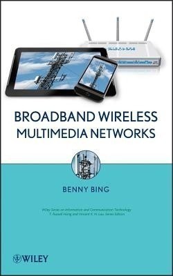 Broadband Wireless Multimedia Networks(English, Hardcover, Bing Benny)