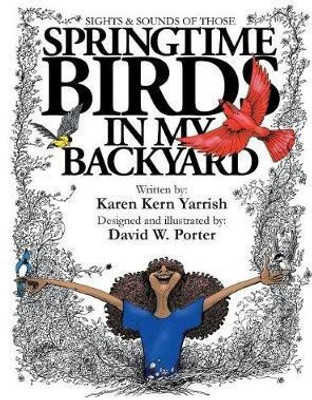 Springtime Birds in My Backyard(English, Hardcover, Yarrish Karen Kern)