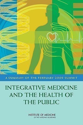 Integrative Medicine and the Health of the Public(English, Paperback, Institute of Medicine)