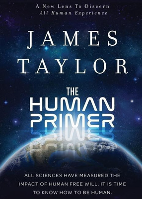 The Human Primer(English, Paperback, Taylor James PhD)