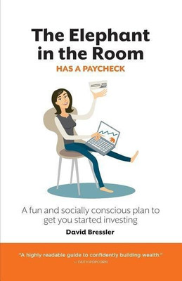 The Elephant in the Room has a Paycheck(English, Paperback, Bressler David)