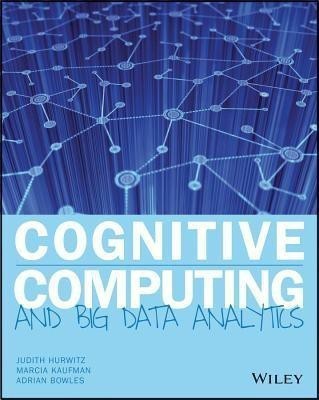 Cognitive Computing and Big Data Analytics(English, Paperback, Hurwitz Judith S.)