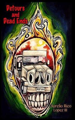 Detours and Dead Ends(English, Paperback, Lopez Aurelio Rico III)