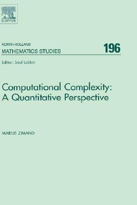 Computational Complexity: A Quantitative Perspective: Volume 196(English, Hardcover, Zimand Marius)
