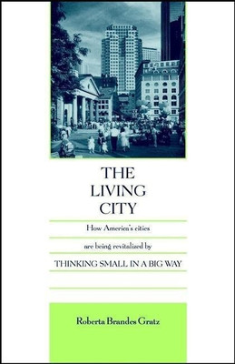 The Living City(English, Paperback, Gratz Roberta Brandes)