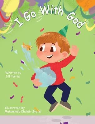 I Go with God(English, Hardcover, Ferrie Jill)