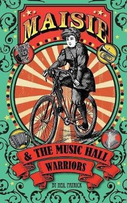Maisie and the Music Hall Warriors(English, Paperback, Patrick Neil)
