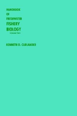 Handbook of Freshwater Fishery Biology, Life History Data on Centrarchid Fishes of the United States and Canada(English, Hardcover, Carlander Kenneth D.)