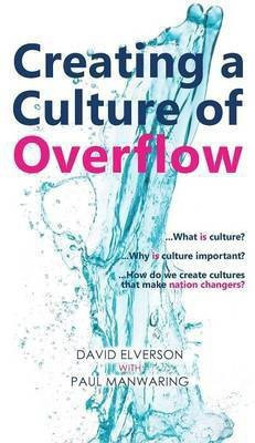 Creating a Culture of Overflow(English, Paperback, Elverson David)