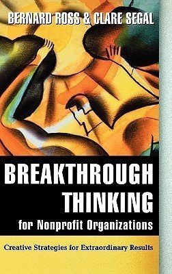 Breakthrough Thinking for Nonprofit Organizations(English, Hardcover, Ross Bernard)