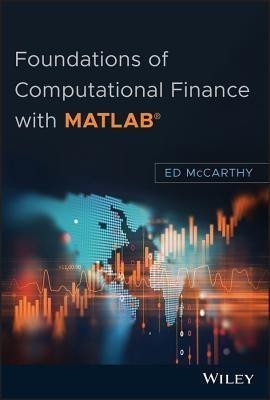 Foundations of Computational Finance with MATLAB(English, Hardcover, McCarthy Ed)