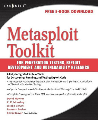 Metasploit Toolkit for Penetration Testing, Exploit Development, and Vulnerability Research(English, Paperback, Maynor David)