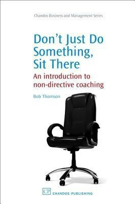 Don't Just Do Something, Sit There(English, Paperback, Thomson Bob)