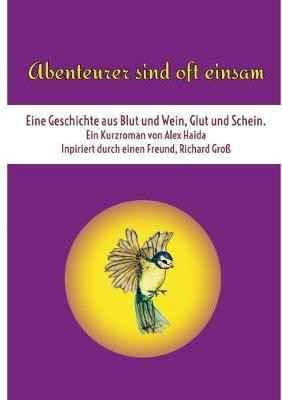 Abenteurer sind oft einsam(German, Paperback, Haida Alex)
