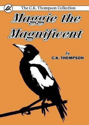 Maggie the Magnificent(English, Paperback, Thompson Charles Kenneth)