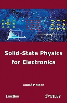 Solid-State Physics for Electronics(English, Hardcover, Moliton Andre)