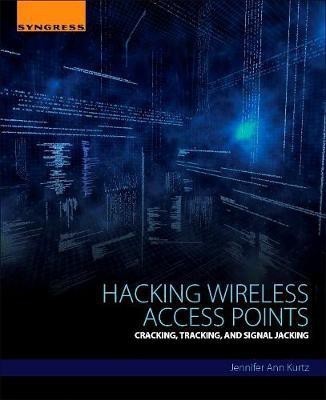 Hacking Wireless Access Points(English, Paperback, Kurtz Jennifer)